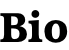 Bio